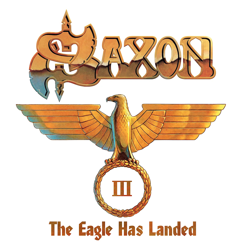 Saxon - The Eagle Has Landed IIISaxon-The-Eagle-Has-Landed-III.jpg