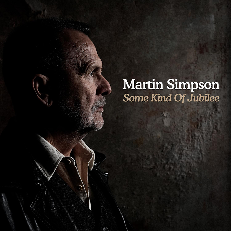 Martin Simpson - Some Kind Of JubileeMartin-Simpson-Some-Kind-Of-Jubilee.jpg