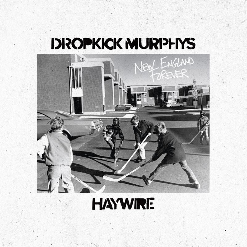 Dropkick Murphys & Haywire - New England ForeverDropkick-Murphys-Haywire-New-England-Forever.jpg
