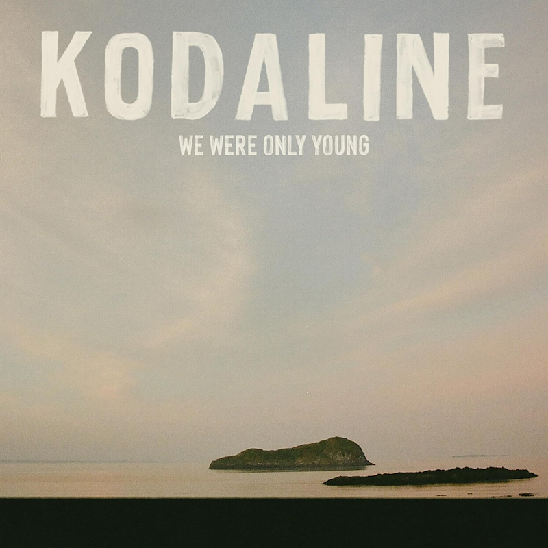 Kodaline - We Were Only YoungKodaline-We-Were-Only-Young.jpg