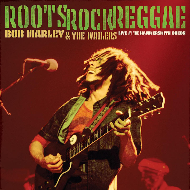 Bob Marley & The Wailers - Roots Rock Reggae, Live At The Hammersmith OdeonBob-Marley-The-Wailers-Roots-Rock-Reggae-Live-At-The-Hammersmith-Odeon.jpg