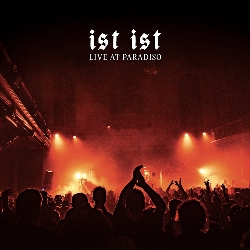 IST IST - Live At ParadisoIST-IST-Live-At-Paradiso.jpg