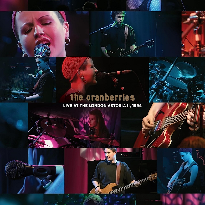 The Cranberries - Live At The London Astoria II, 1994The-Cranberries-Live-At-The-London-Astoria-II-1994.jpg