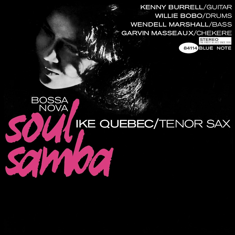 Ike Quebec - Bossa Nova Soul SambaIke-Quebec-Bossa-Nova-Soul-Samba.jpg