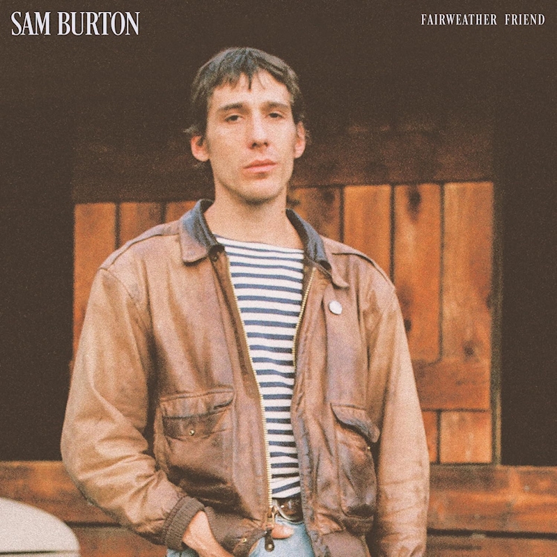 Sam Burton - Fairweather FriendSam-Burton-Fairweather-Friend.jpg