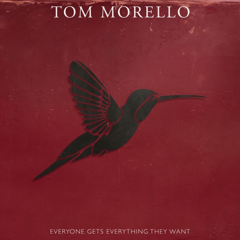 Tom Morello - Everyone Gets Everything They WantTom-Morello-Everyone-Gets-Everything-They-Want.jpg