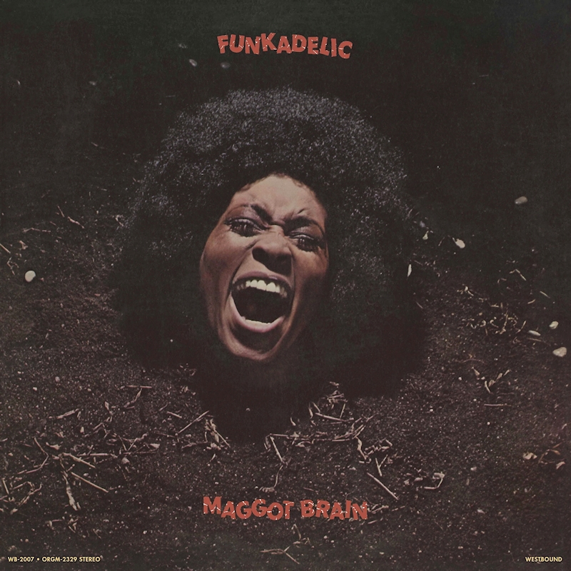 Funkadelic - Maggot Brain (Reissue)Funkadelic-Maggot-Brain-Reissue.jpg