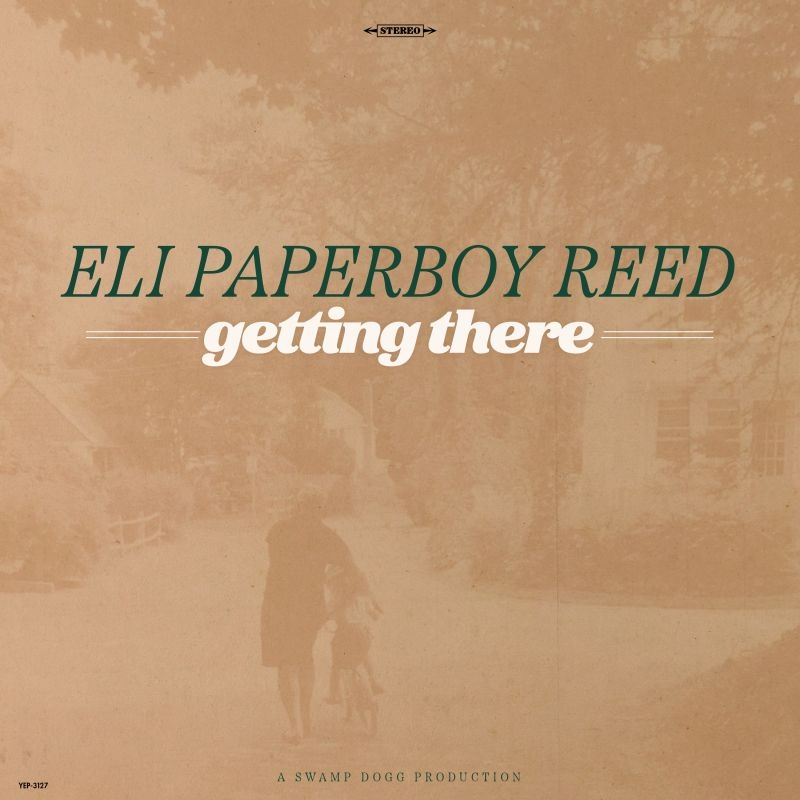 Eli Paperboy Reed - Getting ThereEli-Paperboy-Reed-Getting-There.jpg