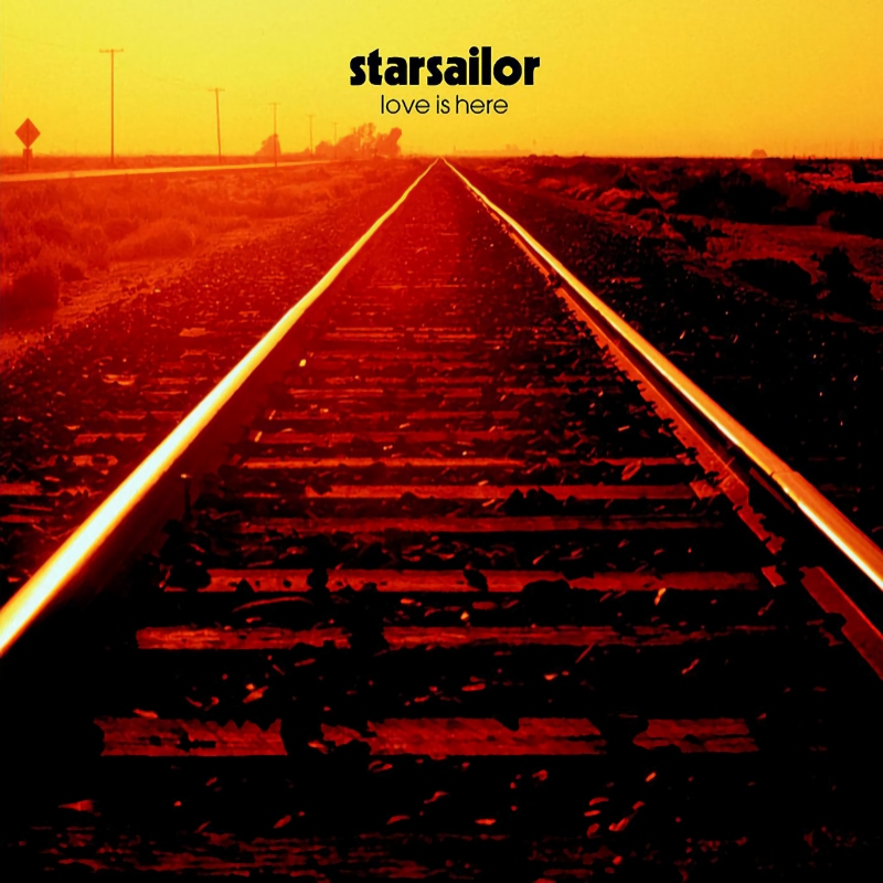 Starsailor - Love Is HereStarsailor-Love-Is-Here.jpg